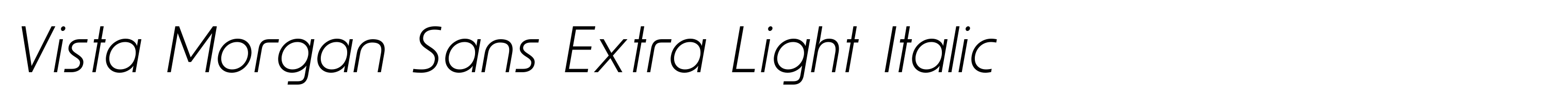 Vista Morgan Sans Extra Light Italic